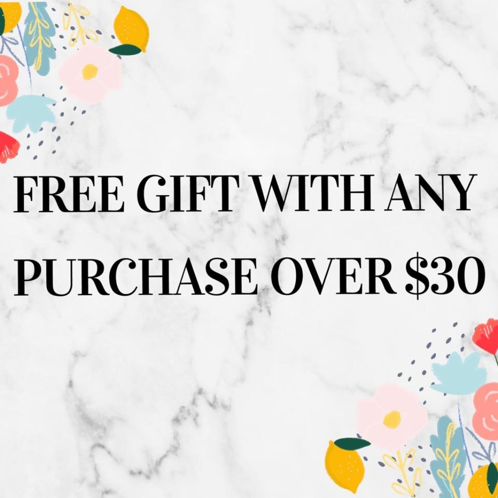 Free Gift with Any Purchase Over $30